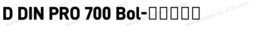D DIN PRO 700 Bol字体转换